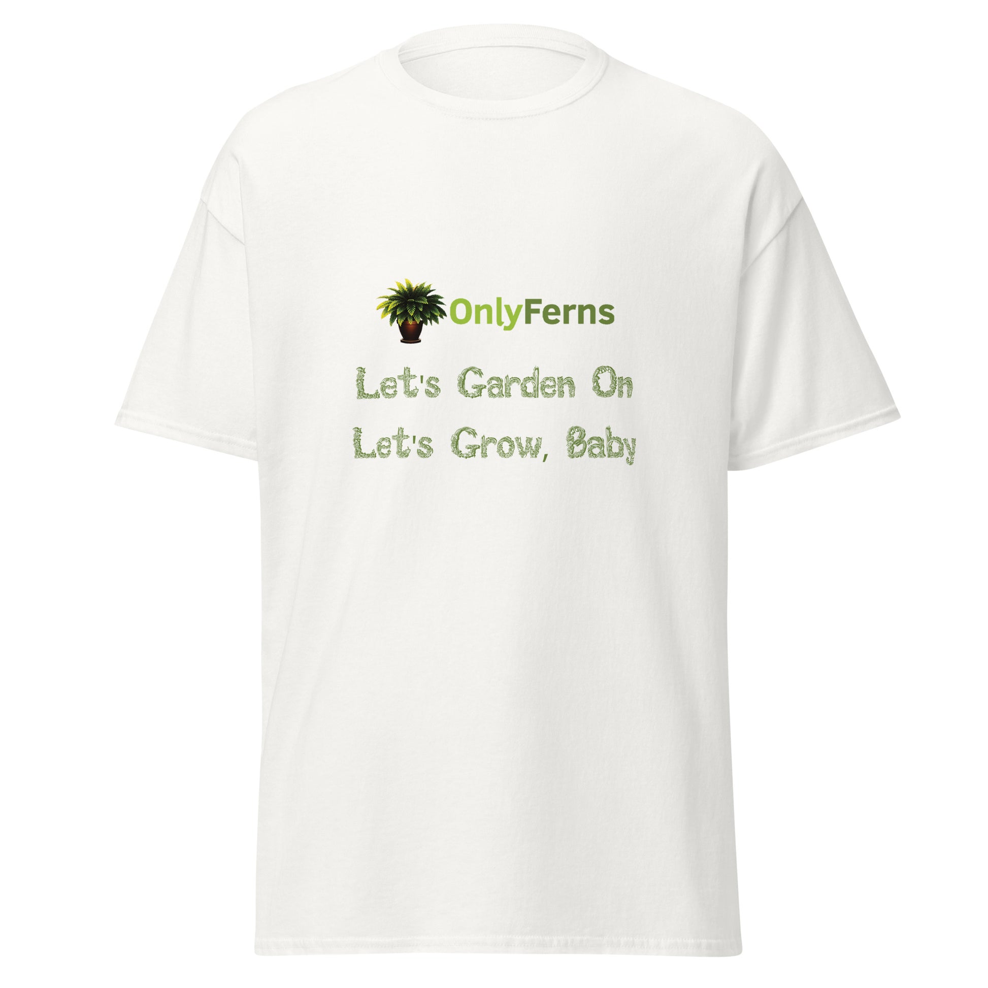 Only Ferns Logo Parody Unisex T-Shirt for Plant Lovers white shirt with green plant graphic and gardening text